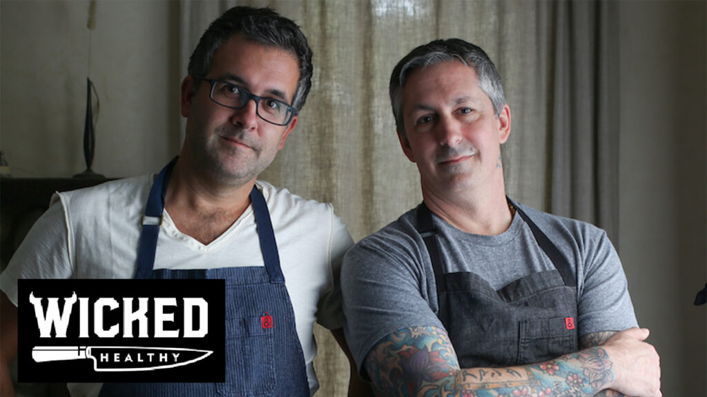 Derek and Chad Sarno who created Wicked Foods