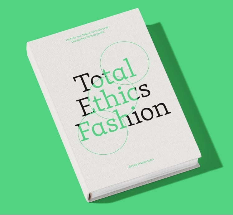 The outside cover of Total Ethics Fashion, a new book focusing on the environmental, human, and ethical costs of the fashion industry