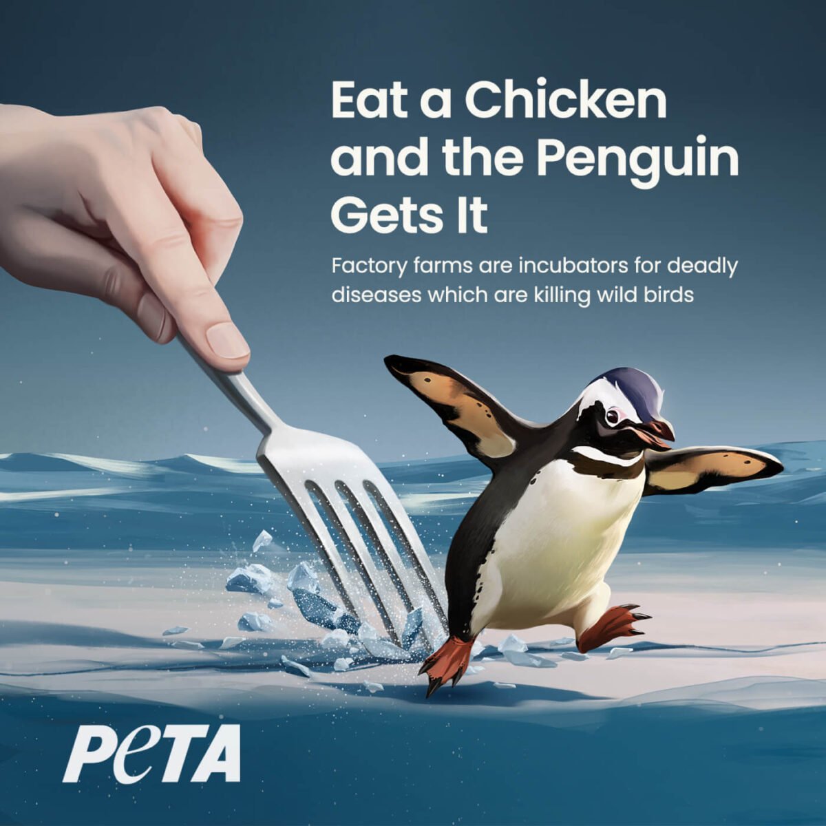 A PETA billboard depicting a penguin alongside the words: "Eat a chicken and the penguin gets it"