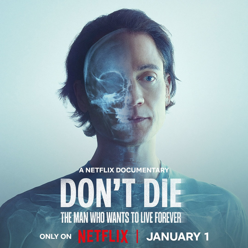 Photo shows the poster for an upcoming Netflix documentary about Bryan Johnson titled "Don't Die"